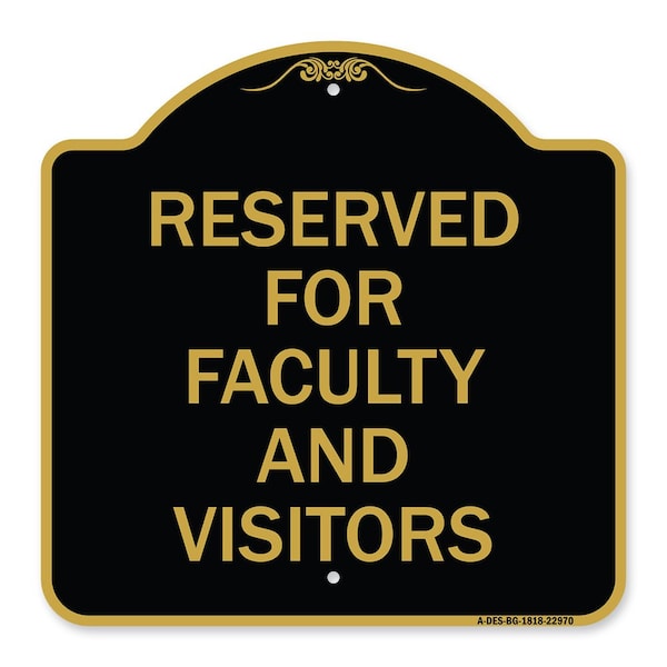 School Parking Reserved for Faculty & Visitors, Black & Gold Alum, 18" x 18", BG-1818-22970